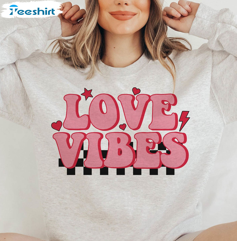 Love Vibes Valentine Shirt, Trending Long Sleeve Unisex T-shirt