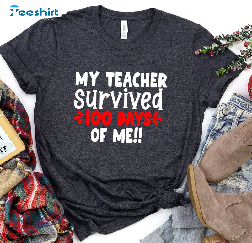 My Teacher Survived 100 Days Of Me Shirt, Back To School Crewneck Short Sleeve