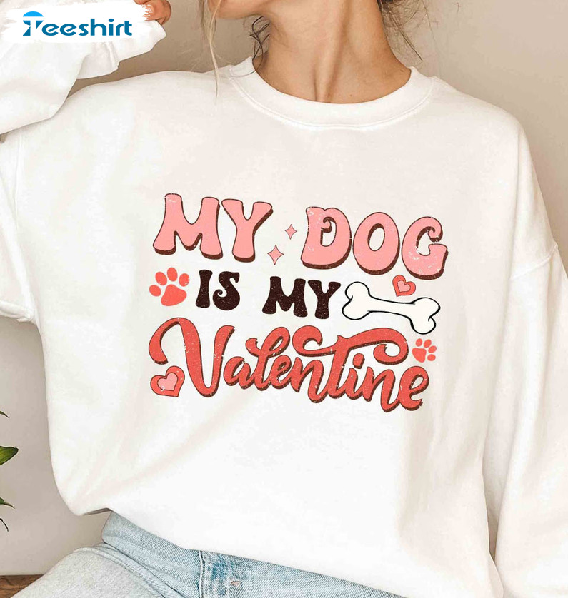 My Dog Is My Valentine Vintage Shirt, Dog Love Short Sleeve Unisex T-shirt