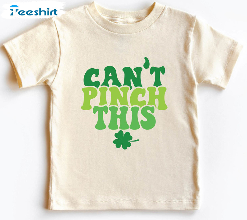 Can't Pinch This Funny Shirt, Cute St Patrick's Day Unisex T-shirt Long Sleeve