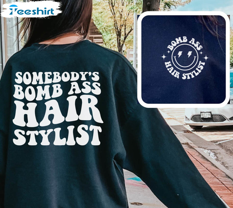 Somebody’s Bomb Ass Hair Stylist Shirt, Groovy Hairstylist Tee Tops Short Sleeve