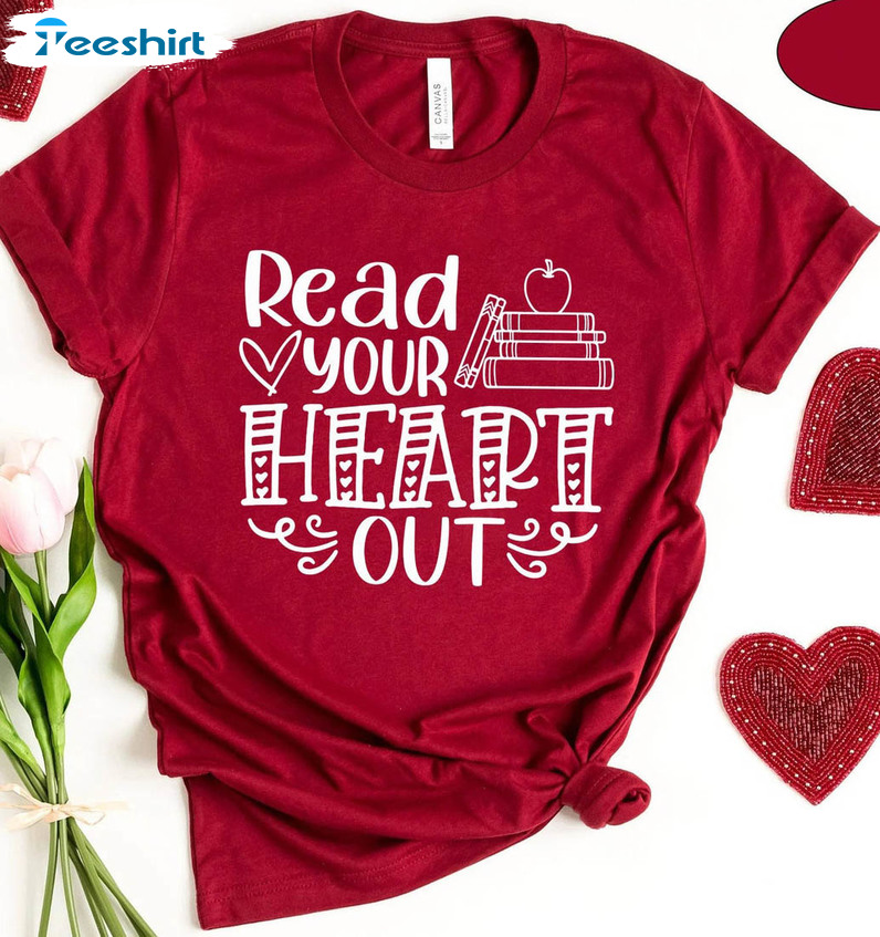 Read Your Heart Out Funny Shirt, Valentine Book Unisex Hoodie Long Sleeve