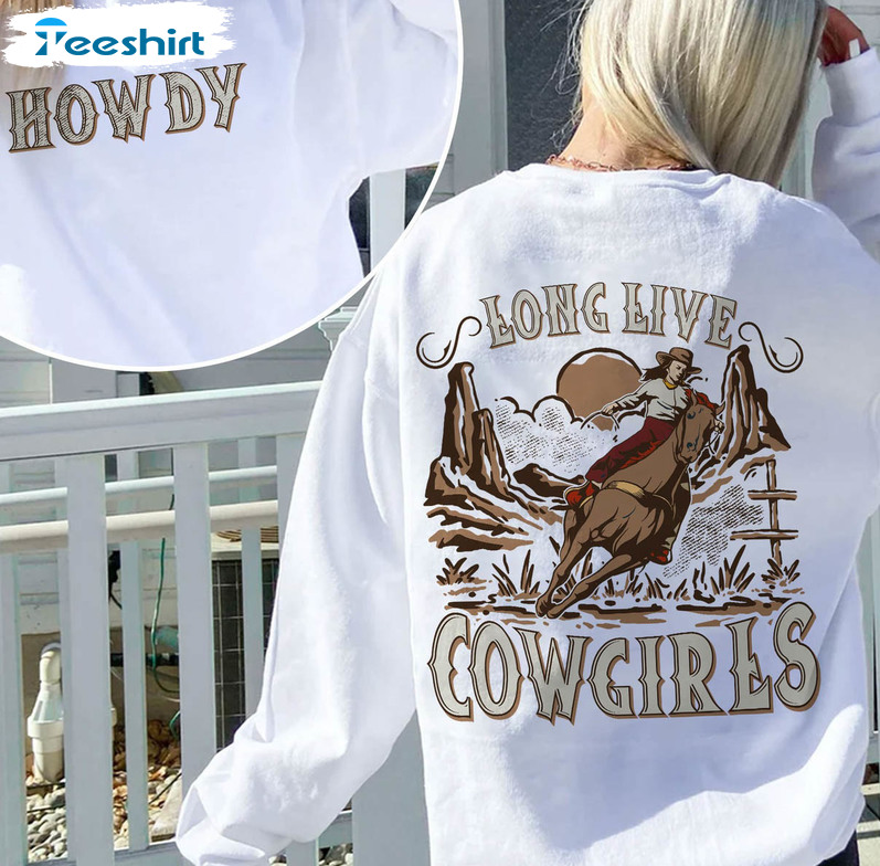 Long Live Cowgirls Funny Shirt, Cactus Cowgirl Unisex T-shirt Long Sleeve