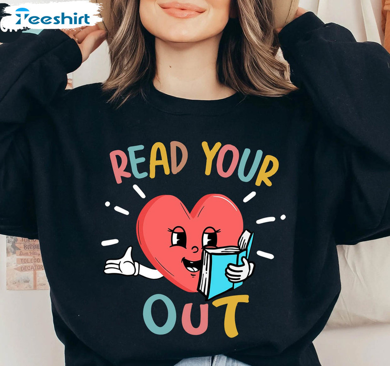 Read Your Heart Out Funny Shirt, Librarian Valentines Sweater Short Sleeve