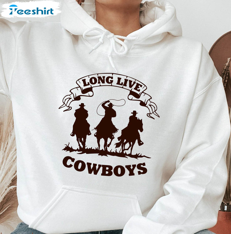 Long Live Cowboys Sweatshirt, Country Music Crewneck Unisex Hoodie