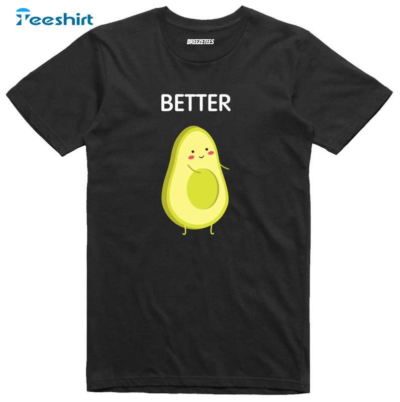 Better Half Couple Shirt, Funny Unisex T-shirt Short Sleeve