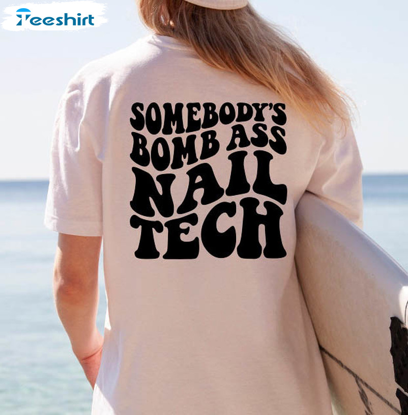 Somebody's Bomb Ass Nail Tech Vintage Shirt, Nail Tech Trending Long Sleeve Unisex Hoodie