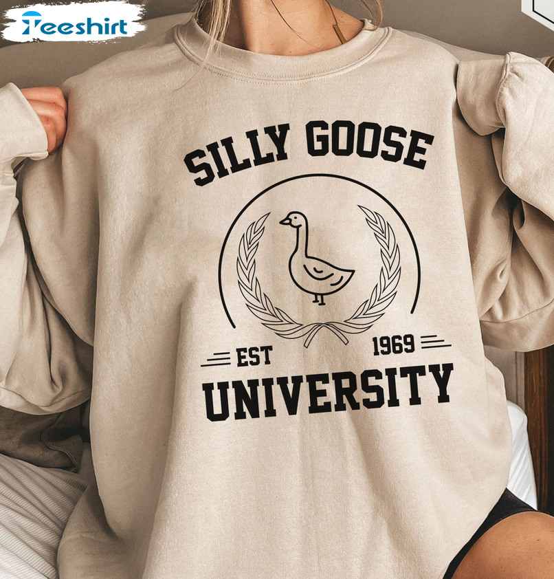 Silly Goose University Shirt, Funny Goose Unisex T-shirt Unisex Hoodie