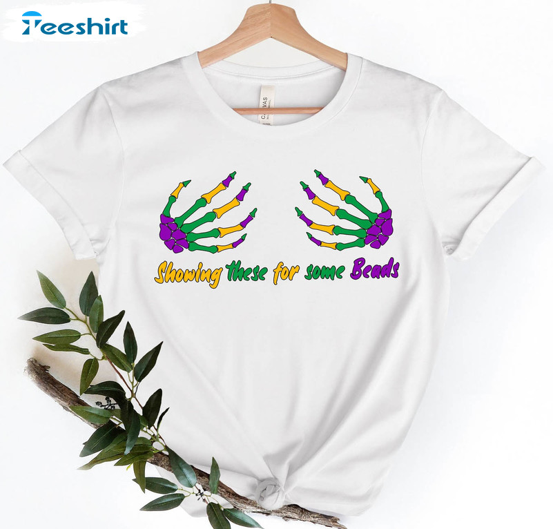 Showing These For Some Beads Funny Shirt, Funny Mardi Gras Unisex Hoodie Crewneck