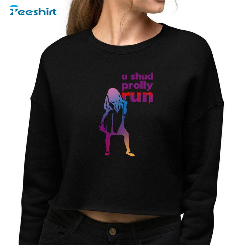 You Should Probably Run Trendy Shirt, Horror Movie Sweater Unisex Hoodie