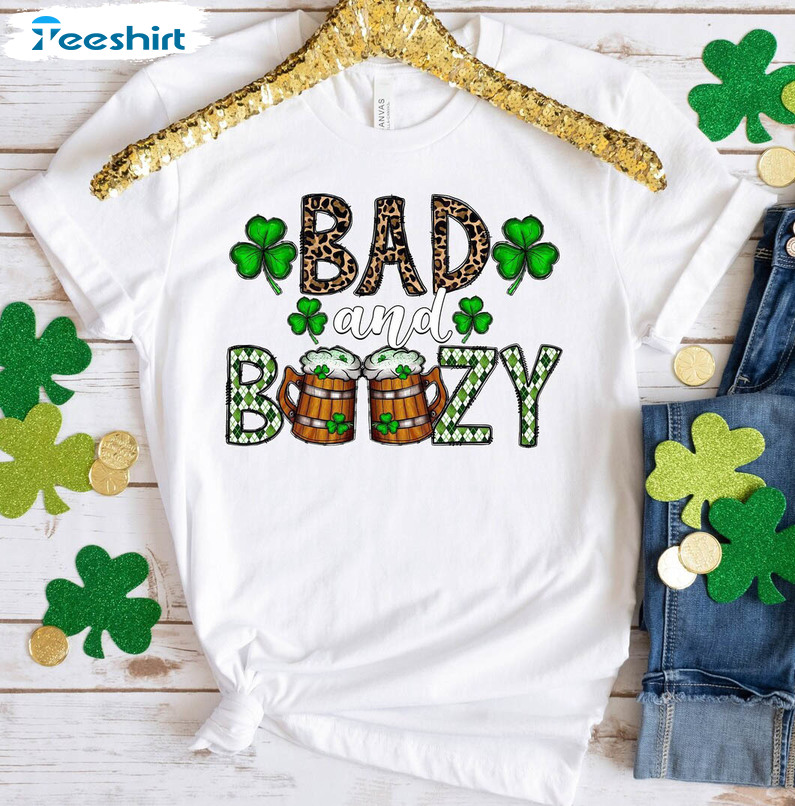 Bad And Boozy Funny Shirt, St Patricks Day Unisex T-shirt Short Sleeve