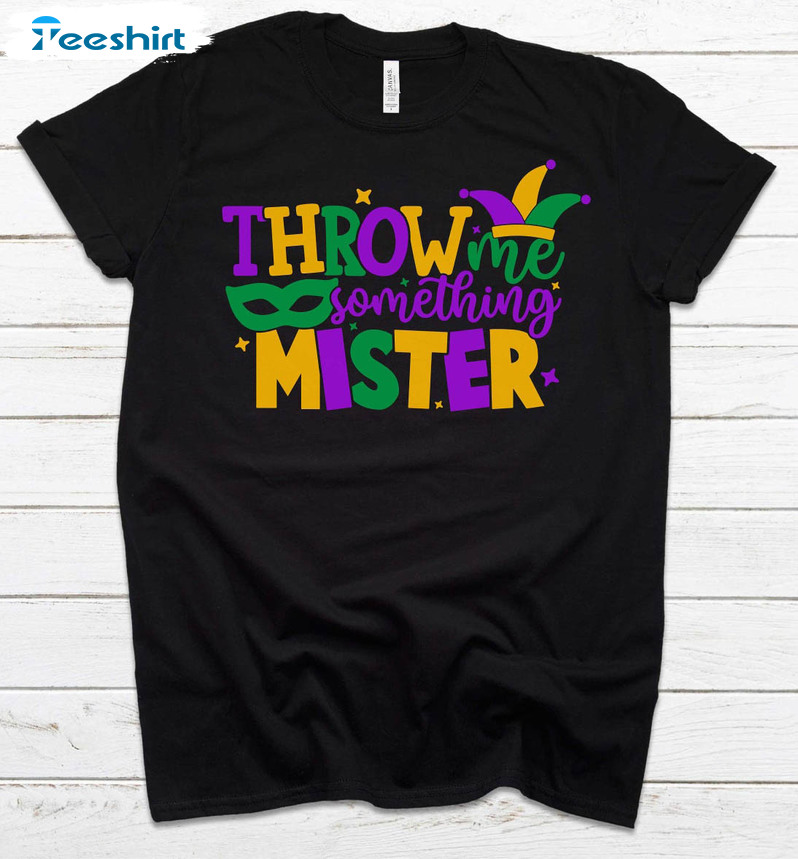 Throw Me Something Mister Shirt, Mardi Gras Beads Unisex T-shirt Long Sleeve