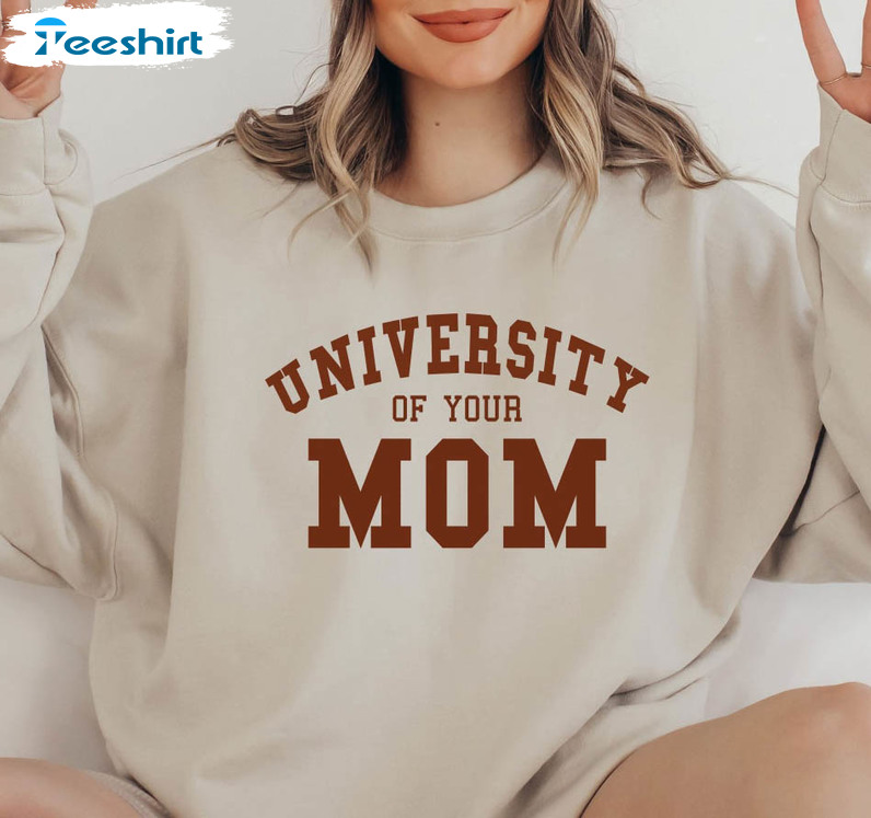University Of Your Mom Shirt, Trending Short Sleeve Unisex Hoodie