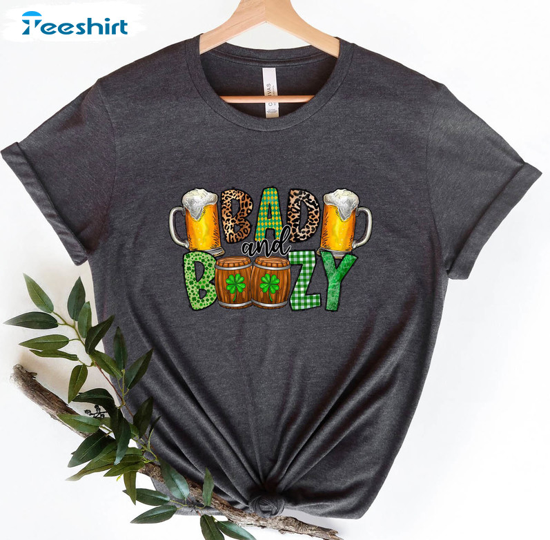 Bad And Boozy St Patrick's Day Shirt, Funny Drinking Short Sleeve Unisex T-shirt