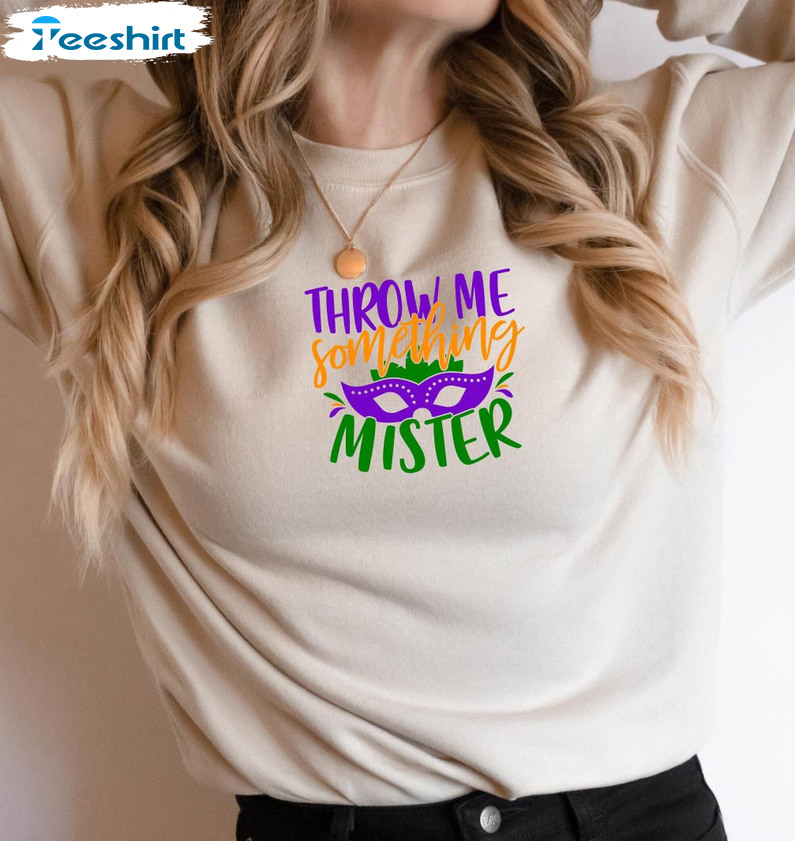 Throw Me Something Mister Vintage Shirt, Fat Tuesday Unisex Hoodie Long Sleeve