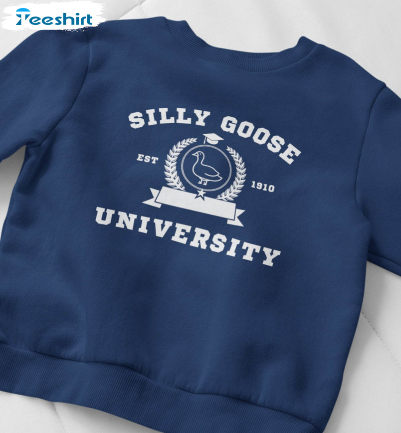 Silly Goose University Sweatshirt, Funny Crewneck Unisex T-shirt