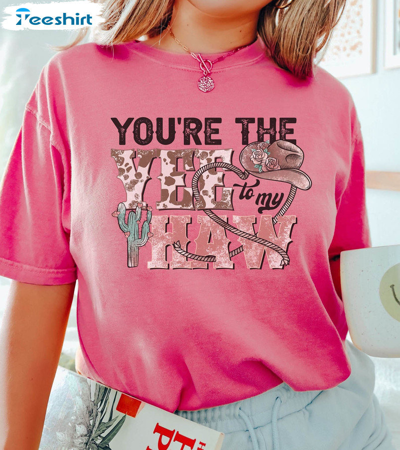 You Are The Yee To My Haw Shirt, Western Valentines Day Sweatshirt Short Sleeve