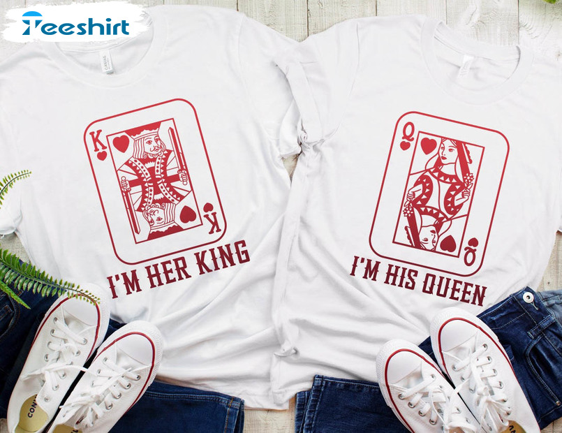 Her King And His Queen Shirt , Love Couples Valentines Day Long Sleeve Tee Tops