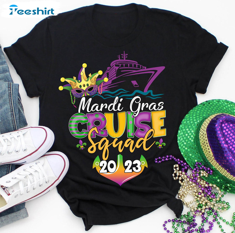 Mardi Gras Cruise Squad 2023 Shirt, Trending Unisex Hoodie Long Sleeve