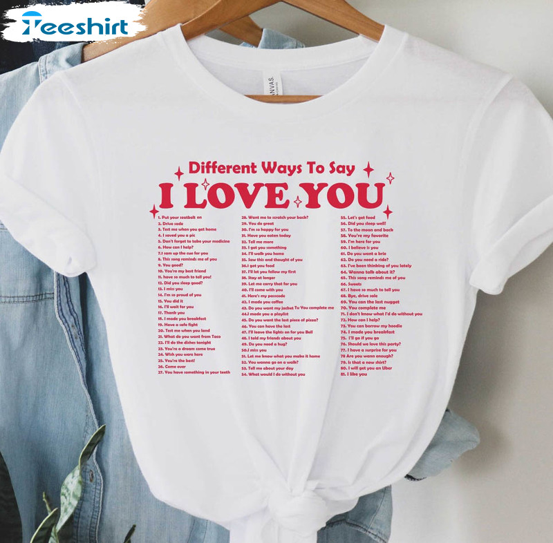 Different Ways Say I Love You Vintage Shirt, Trendy Unisex Hoodie Crewneck
