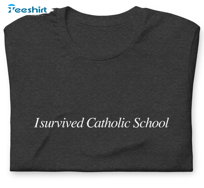 I Survived Catholic School Shirt, Funny Crewneck Unisex Hoodie