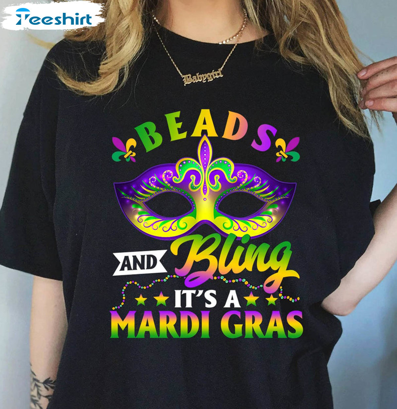 Beads Bling It's A Mardi Gras Thing Funny Shirt, Nola Carnival Crewneck Unisex T-shirt