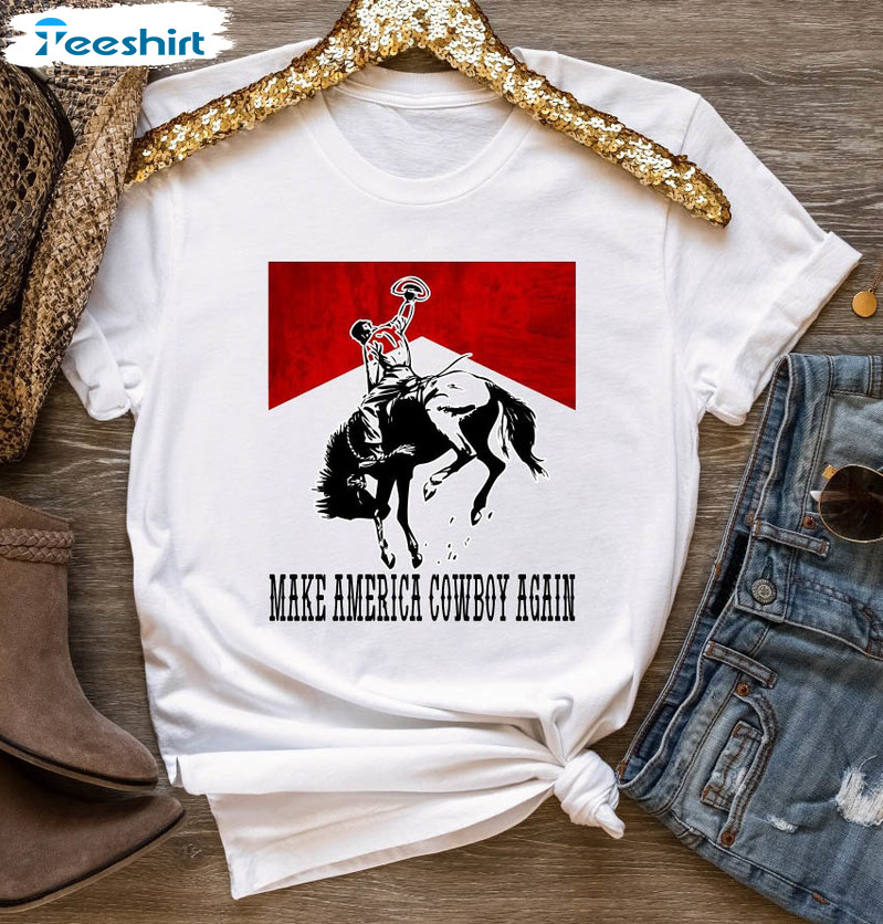 Make America Cowboy Again Shirt, Rodeo Cowboy With Horse Unisex T-shirt Short Sleeve