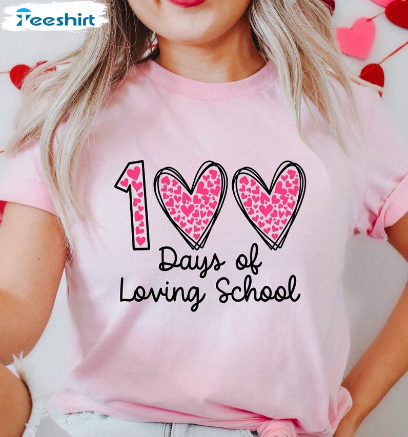 100 Days Of Loving School Shirt, 100 Days Teacher Tee Tops Short Sleeve
