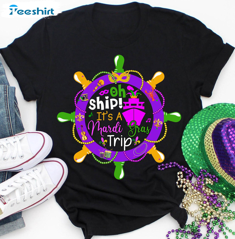 Oh Ship It's A Mardi Gras Trip Shirt, Mardi Gras Party Tee Tops Unisex Hoodie