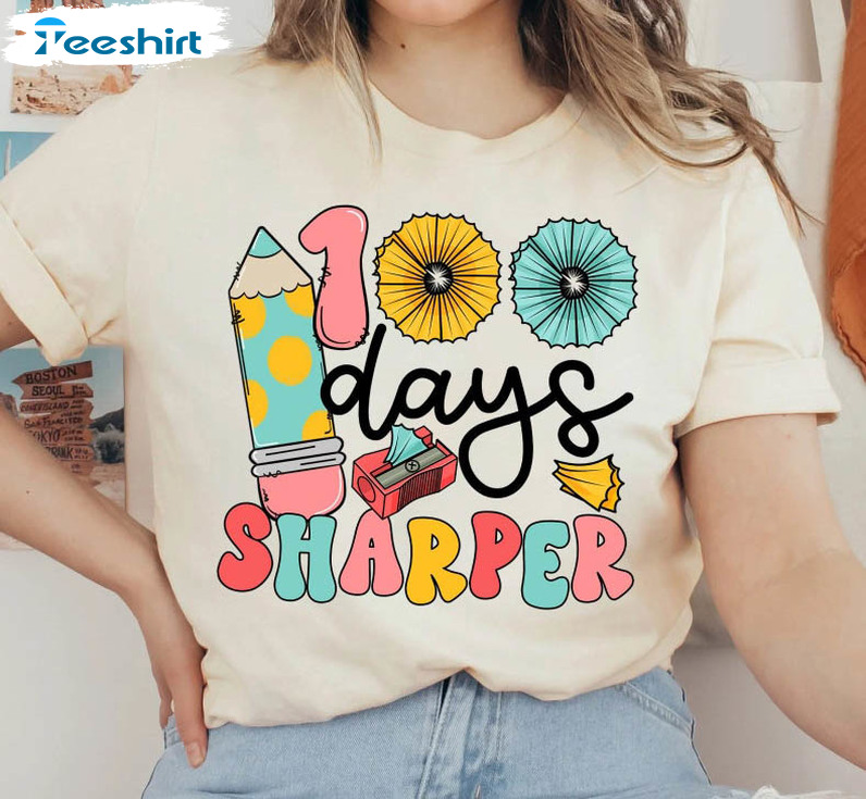 100 Days Sharper Colorful Shirt, Happy 100th Day Of School Long Sleeve Unisex Hoodie