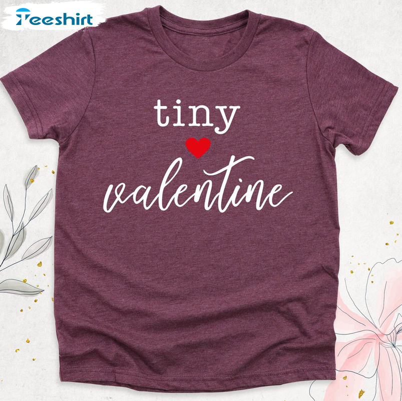 Tiny Valentine Cute Shirt, Baby Valentine Sweatshirt Long Sleeve