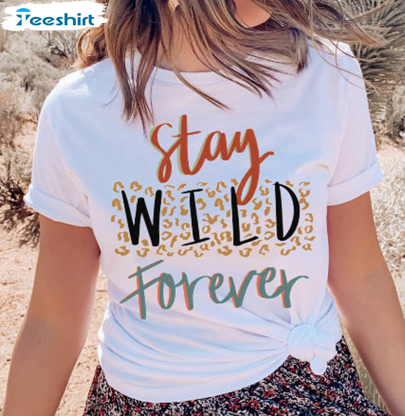 Stay Wild Forever Shirt, Leopard Vintage Tee Tops Unisex Hoodie