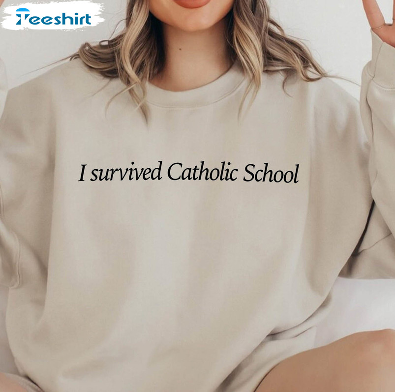 I Survived Catholic School Funny Sweatshirt, Catholic School Short Sleeve Hoodie