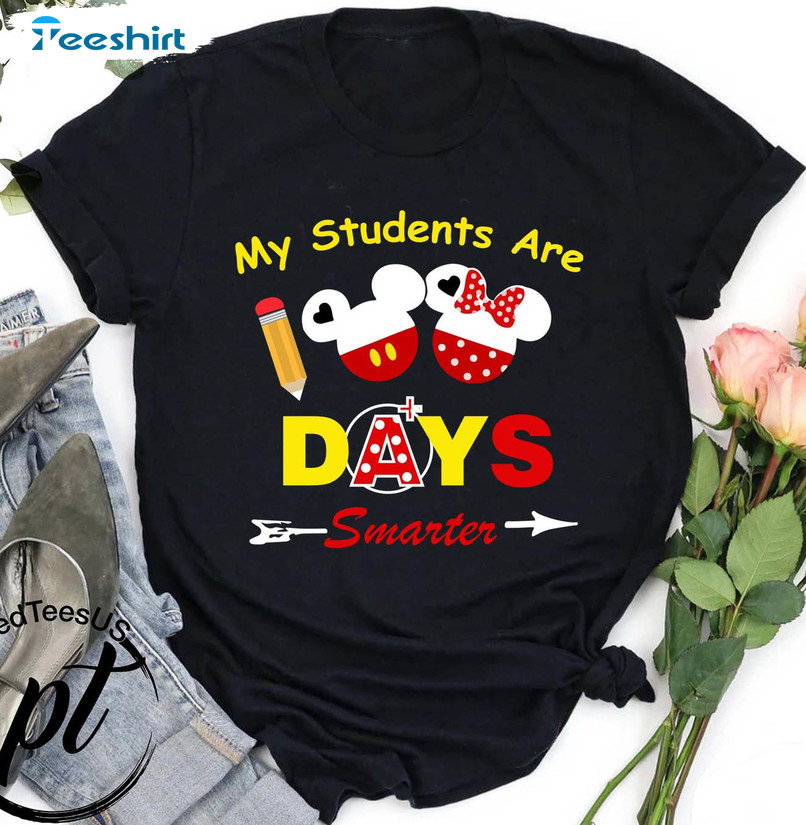 My Students Are 100 Days Smarter Shirt, Mickey Mouse Ears Crewneck Unisex T-shirt