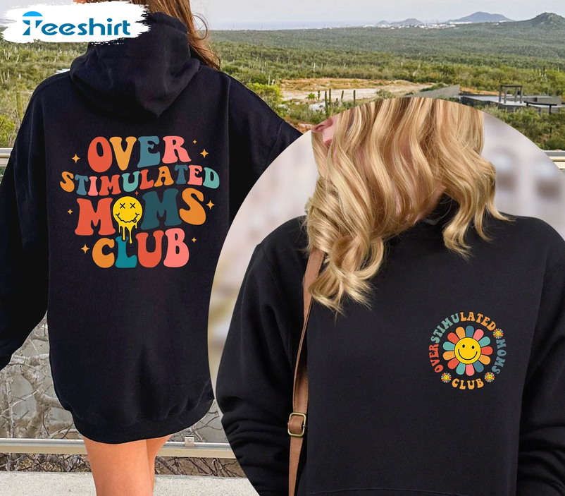 Overstimulated Moms Club Vintage Sweatshirt, Unisex T-shirt