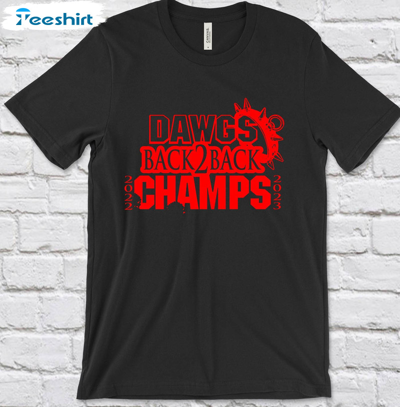 Dawgs Back 2 Back Champs Shirt, Georgia Uga College Football Short Sleeve Long Sleeve