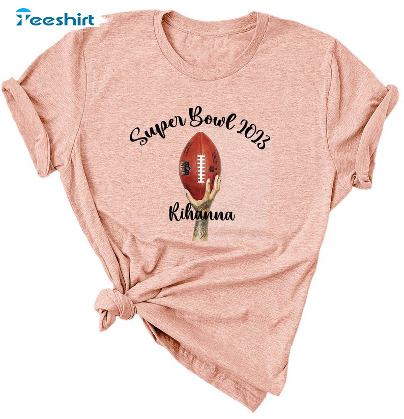 Rihanna Football Super Bowl 2023 Hoodie Half Time Shirts Supper