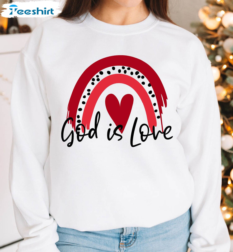 God Is Love Sweatshirt, Valentine Rainbow Short Sleeve Unisex T-shirt