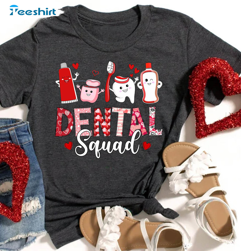 Valentine Dental Squad Cute Shirt, Happy Valentine Short Sleeve Crewneck