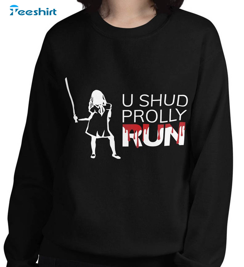 You Should Probably Run Shirt, M3gan Pullover Short Sleeve Tee Tops