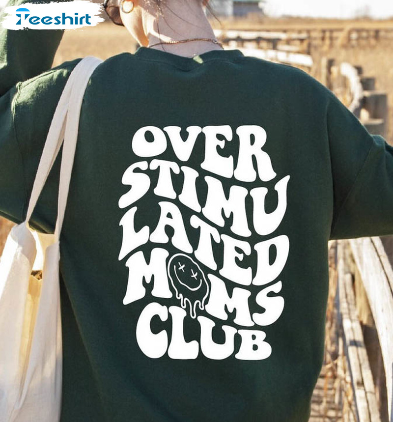 Overstimulated Moms Club Shirt, Anxiety Moms Long Sleeve Unisex T-shirt