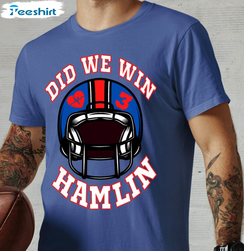 Did We Win Hamlin Trending Shirt, Football Unisex Hoodie Long Sleeve