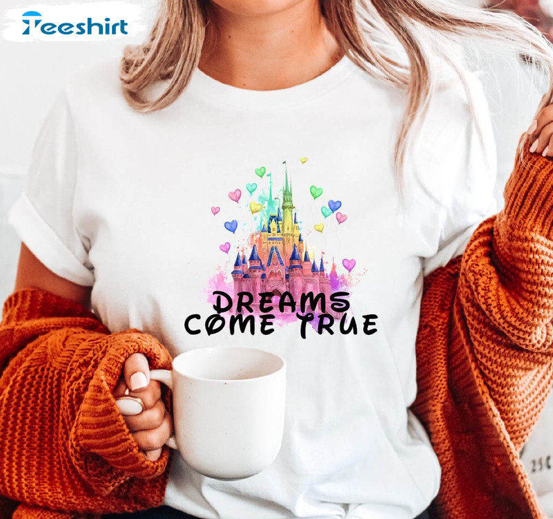 Dreams Come True Shirt, Funny Castle Short Sleeve Sweatshirt