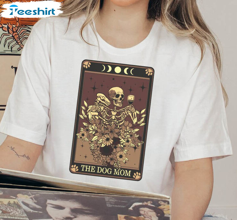 Dog Mom Tarot Card Shirt, Trending Unisex T-shirt Crewneck