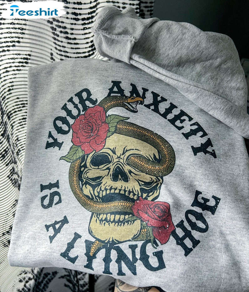 Your Anxiety Is Lying To You Shirt, Mental Health Unisex Hoodie Long Sleeve