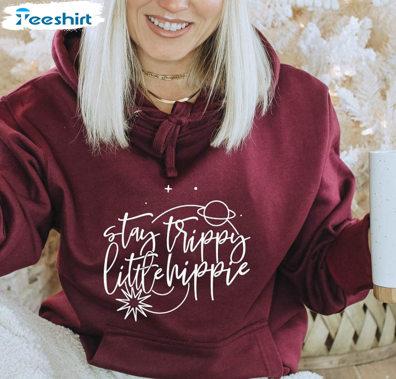 Stay Trippy Little Hippie Vintage Shirt, Trending Crewneck Unisex T-shirt