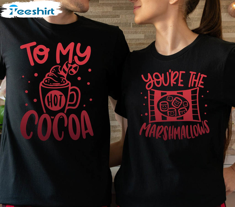 You're The Marshmallows To My Cocoa Vintage Sweatshirt, Valentines Day Unisex T-shirt Short Sleeve