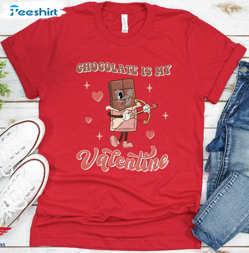 Chocolate Is My Valentine Funny Shirt, Valentine Vintage Unisex T-shirt Long Sleeve