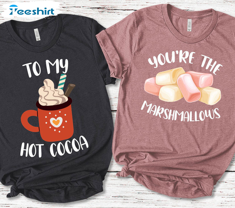 You're The Marshmallows To My Cocoa Funny Shirt, Couples Long Sleeve Sweatshirt