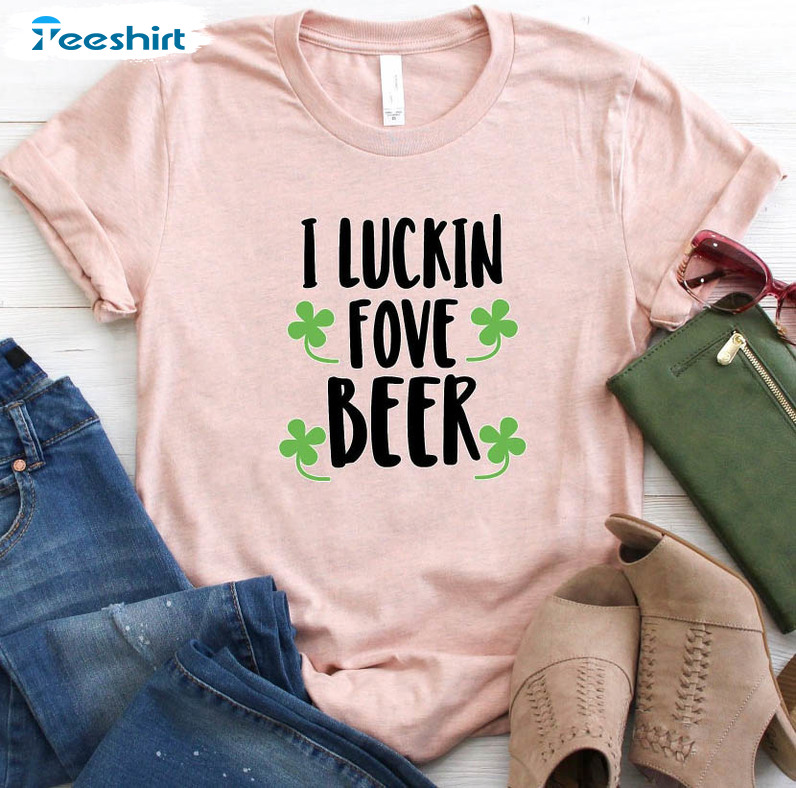 I Luckin For Beer Funny Shirt, Saint Patrick's Day Unisex Hoodie Long Sleeve